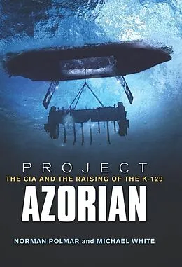 E-Book (epub) Project Azorian von Norman C Polmar, Michael White