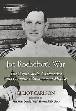 E-Book (epub) Joe Rochefort's War von Elliot W Carlson
