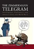 E-Book (epub) The Zimmermann Telegram von Thomas Boghardt