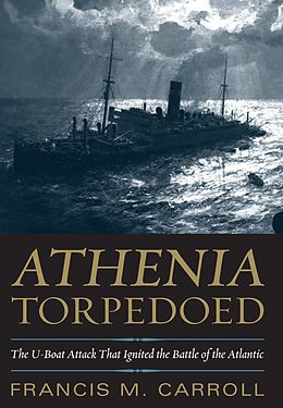 eBook (epub) Athenia Torpedoed de Francis M. Carroll