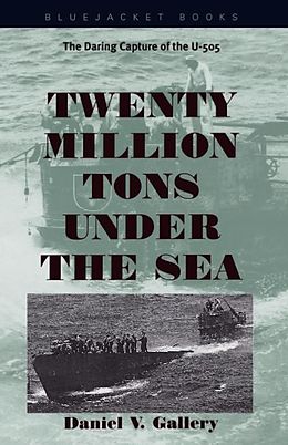 E-Book (epub) Twenty Million Tons Under the Sea von Daniel V. Gallery