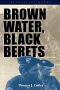 E-Book (epub) Brown Water, Black Berets von Thomas J Cutler