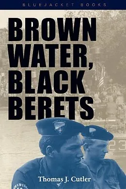 E-Book (epub) Brown Water, Black Berets von Thomas J Cutler