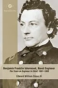E-Book (epub) Benjamin Franklin Isherwood, Naval Engineer von Edward William Sloan