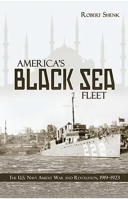 E-Book (epub) America's Black Sea Fleet von Estate of Robert E Shenk