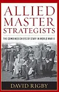 E-Book (epub) Allied Master Strategists von David Rigby