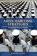 E-Book (epub) Asian Maritime Strategies von Bernard D Cole