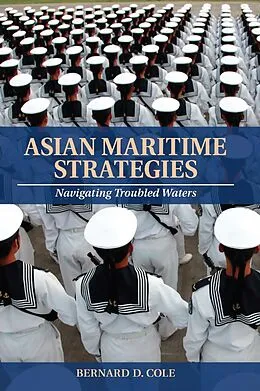 E-Book (epub) Asian Maritime Strategies von Bernard D Cole