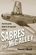 E-Book (epub) Sabres Over MiG Alley von Kenneth P Werrell