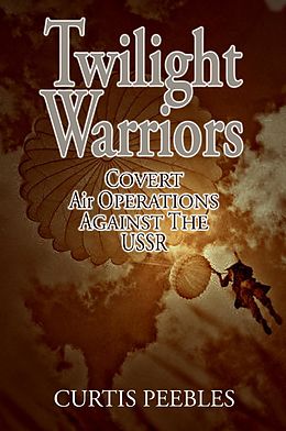 E-Book (epub) Twilight Warriors von Curtis L Peebles