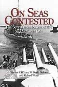 E-Book (epub) On Seas Contested von Vincent O'Hara, David Dickson, Richard Worth