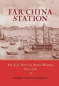 E-Book (epub) Far China Station von Robert Erwin Johnson
