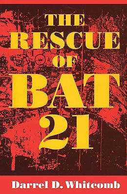 E-Book (epub) The Rescue of Bat 21 von Darrell D Whitcomb