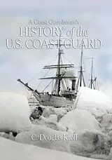 E-Book (epub) A Coast Guardsman's History of the U.S. Coast Guard von C D Kroll