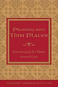 E-Book (epub) Pressing into Thin Places von Dr. Margaret Harrell Wills