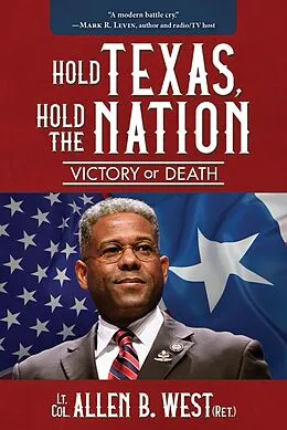 E-Book (epub) Hold Texas, Hold the Nation von Allen West