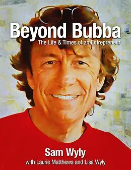 E-Book (epub) Beyond Bubba von Sam Wyly, Laurie Matthews, Lisa Wyly