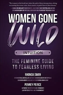 E-Book (epub) Women Gone Wild: Intuition von Rhonda Swan, Penney Peirce