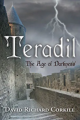 E-Book (epub) Teradil: The Age of Darkness von David Richard Corkill