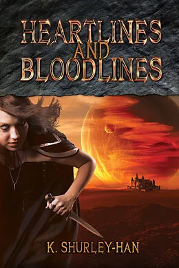 ePUB Heartlines and Bloodlines von K Shurley-Han