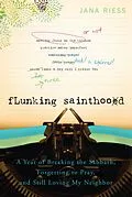 E-Book (epub) Flunking Sainthood von Jana Riess