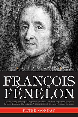 eBook (epub) Francois Fenelon A Biography de Peter Gorday