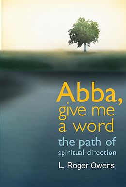 E-Book (epub) Abba, Give Me a Word von L. Roger Owens