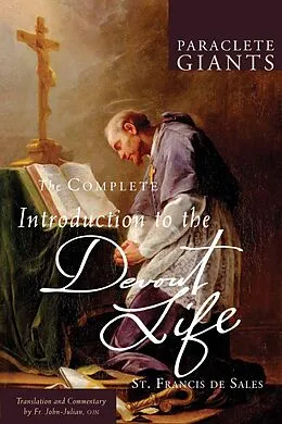 E-Book (epub) The Complete Introduction to The Devout Life von Ojn Fr. John-Julian