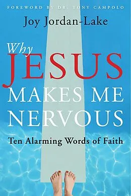 E-Book (epub) Why Jesus Makes Me Nervous von Joy Jordan-Lake
