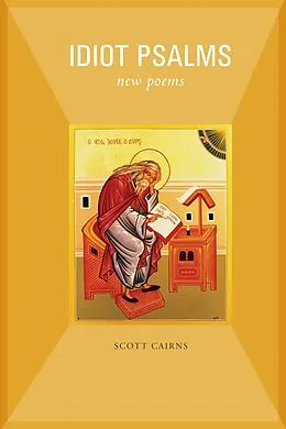 E-Book (epub) Idiot Psalms von Scott Cairns