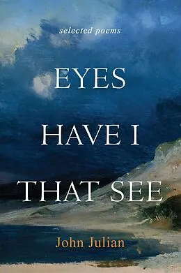 E-Book (epub) Eyes Have I That See von John Julian