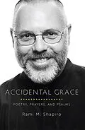 E-Book (epub) Accidental Grace von Rami Shapiro