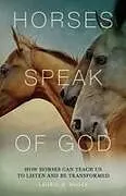 Kartonierter Einband Horses Speak of God von Laurie M Brock