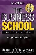 Kartonierter Einband The Business School von Robert T. Kiyosaki