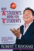 E-Book (epub) Why "A" Students Work for "C" Students and Why "B" Students Work for the Government von Robert T. Kiyosaki