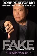 Couverture cartonnée Fake: Fake Money, Fake Teachers, Fake Assets de Robert T. Kiyosaki