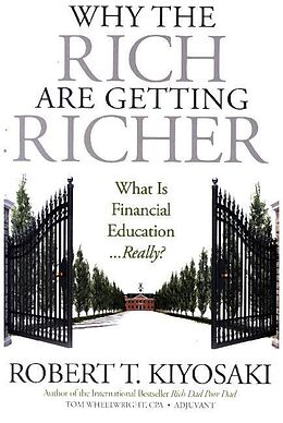 Kartonierter Einband Why the Rich Are Getting Richer von Robert T. Kiyosaki