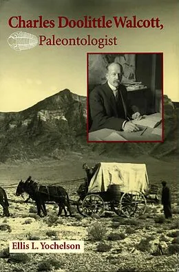 E-Book (pdf) Charles Doolittle Walcott, Paleontologist von Ellis Yochelson