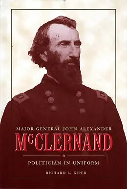 E-Book (pdf) Major General John Alexander McClernand von Richard L. Kiper