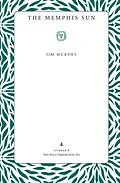 ePUB Memphis Sun von Jim Murphy