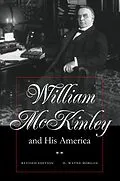 ePUB William McKinley and His America von H. Wayne Morgan