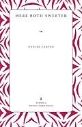 E-Book (epub) Here Both Sweeter von Daniel Carter