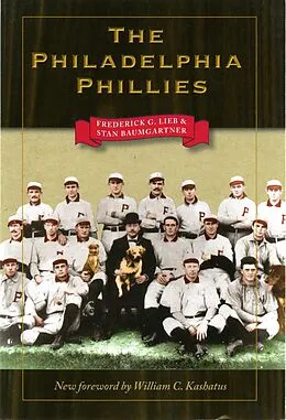 E-Book (epub) Philadelphia Phillies von Stan Baumgartner, Frederick G. Lieb