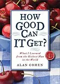 E-Book (epub) How Good Can It Get? von Alan Cohen