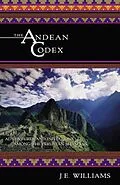 E-Book (epub) The Andean Codex von J. E. Williams