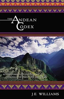 E-Book (epub) The Andean Codex von J. E. Williams