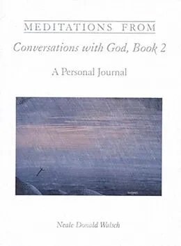 E-Book (epub) Meditations from Conversations With God, Book 2 von Neale Walsch