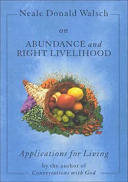 E-Book (epub) Neale Donald Walsch on Abundance and Right Livelihood von Neale Walsch