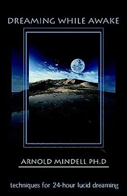 E-Book (epub) Dreaming While Awake von Arnold Mindell