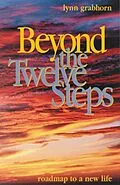 E-Book (epub) Beyond the Twelve Steps von Lynn Grabhorn